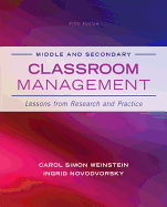Middle and Secondary Classroom Management: : Lessons from Research and Practice