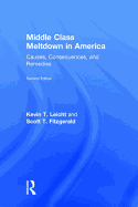 Middle Class Meltdown in America: Causes, Consequences, and Remedies