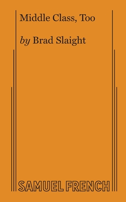 Middle Class, Too - Slaight