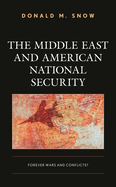 Middle East and American National Security: Forever Wars and Conflicts?