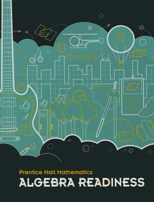 Middle Grades Math 2010 Student Edition Algebra Readiness - 