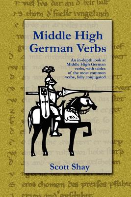 Middle High German Verbs - Shay, Scott
