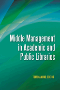 Middle Management in Academic and Public Libraries
