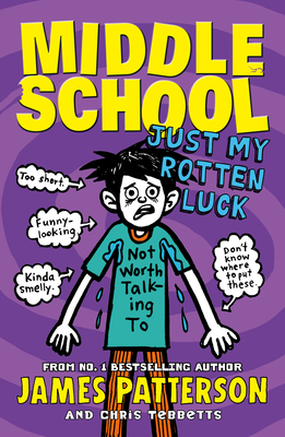 Middle School: Just My Rotten Luck: (Middle School 7) - Patterson, James