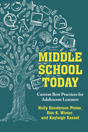 Middle School Today: Current Best Practices for Adolescent Learners