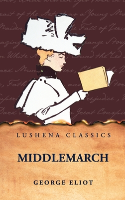 Middlemarch - George Eliot
