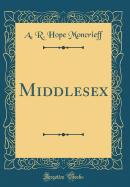 Middlesex (Classic Reprint)