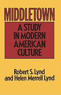 Middletown: A Study in Modern American Culture