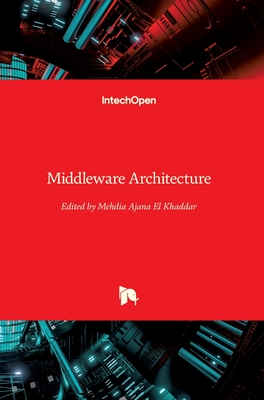 Middleware Architecture - Ajana El Khaddar, Mehdia (Editor)