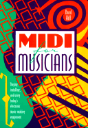 MIDI for Musicians: Buying, Installing, and Using Today's Electronic Music-Making Equipment