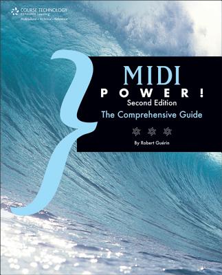 MIDI Power!: The Comprehensive Guide - Guerin, Robert