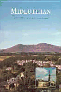 Midlothian: An Illustrated Architectural Guide - Thomas, Jane
