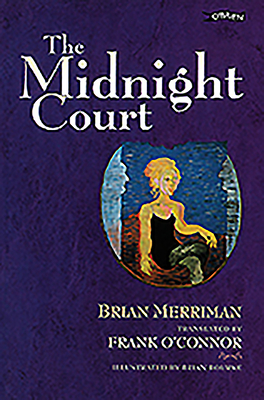 Midnight Court - O'Connor, Frank (Translated by), and Merriman, Brian