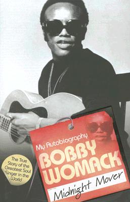 Midnight Mover - Womack, Bobby, and Ashton, Robert