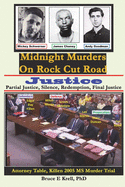 Midnight Murders on Rock Cut Road: Justice: Partial Justice, Silence, Redemption, Final Justice