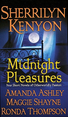 Midnight Pleasures - Ashley, Amanda, and Kenyon, Sherrilyn, and Shayne, Maggie