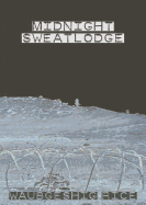 Midnight Sweatlodge