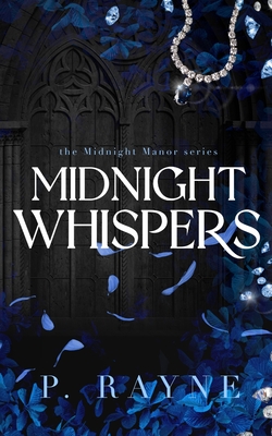 Midnight Whispers - Rayne, P