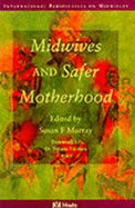 Midwives and Safer Motherhood