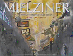 Mielziner: Master of Modern Stage Design
