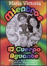 Mientras El Cuerpo Aguante