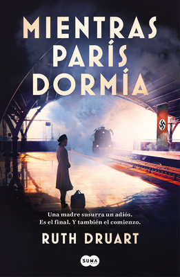 Mientras Par?s Dorm?a / While Paris Slept - Druart, Ruth