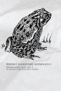 Miepha's Elementary Mathematics: Kindergarten Level, Age 5