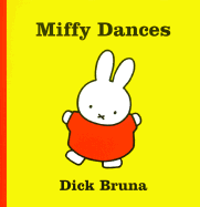 Miffy Dances - Bruna, Dick