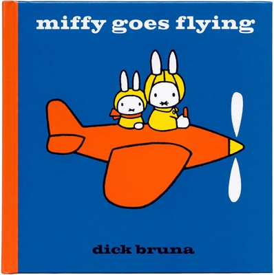 Miffy Goes Flying - Bruna, Dick