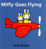 Miffy Goes Flying