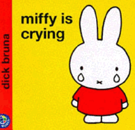 Miffy is Crying