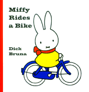 Miffy Rides a Bike - Bruna, Dick