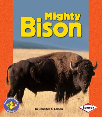 Mighty Bison - Larson, Jennifer S