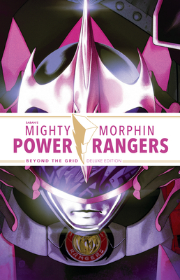 Mighty Morphin Power Rangers Beyond the Grid Deluxe Edition - Bennett, Marguerite