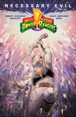 Mighty Morphin Power Rangers: Necessary Evil II - Parrott, Ryan, and Grace, Sina