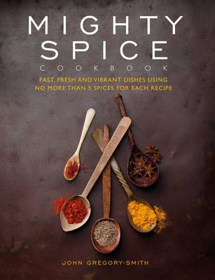 Mighty Spice - Gregory-Smith, John