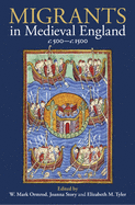 Migrants in Medieval England, c. 500-c. 1500