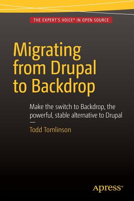 Migrating from Drupal to Backdrop - Tomlinson, Todd