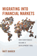 Migrating Into Financial Markets: How Remittances Became a Development Tool