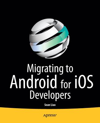 Migrating to Android for IOS Developers - Liao, Sean
