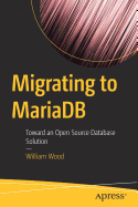 Migrating to Mariadb: Toward an Open Source Database Solution