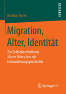 Migration, Alter, Identitat: Zur Selbstbeschreibung Alterer Menschen Mit Einwanderungsgeschichte