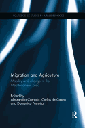Migration and Agriculture: Mobility and change in the Mediterranean area