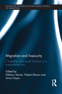 Migration and Insecurity: Citizenship and Social Inclusion in a Transnational Era