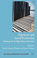 Migration and Social Protection: Claiming Social Rights Beyond Borders