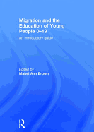 Migration and the Education of Young People 0-19: An Introductory Guide