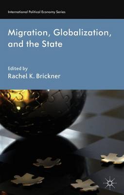 Migration, Globalization, and the State - Brickner, R. (Editor)
