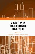 Migration in Post-Colonial Hong Kong