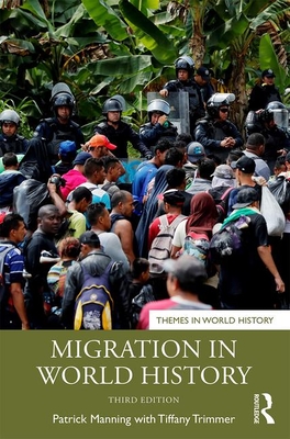 Migration in World History - Manning, Patrick, and Trimmer, Tiffany