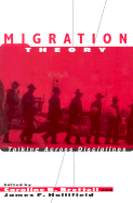 Migration Theory: Talking Across the Disciplines